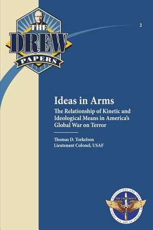 Ideas in Arms de Lieutenant Colonel Usaf Tho Torkelson