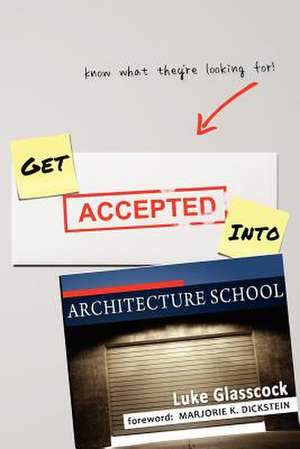 Get Accepted Into Architecture School de Luke Glasscock