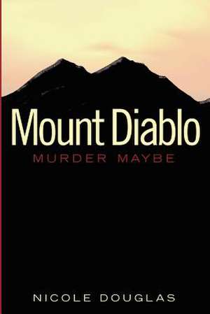 Mount Diablo de Nicole Douglas