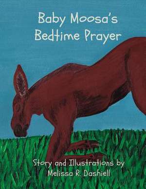 Baby Moosa's Bedtime Prayer de Melissa R. Dashiell