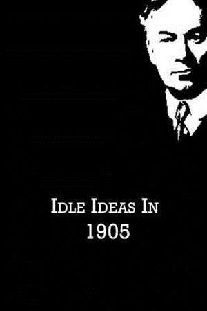 Idle Ideas in 1905 de Jerome K. Jerome