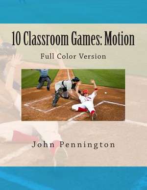 10 Classroom Games Motion de John Pennington