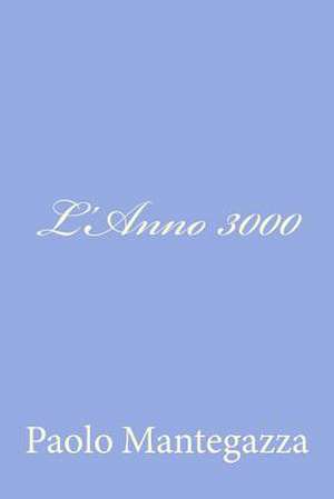 L'Anno 3000 de Paolo Mantegazza