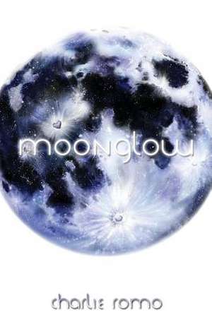 Moonglow de Charlie Romo