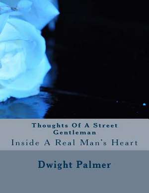 Thoughts of a Street Gentleman de Dwight D. Palmer