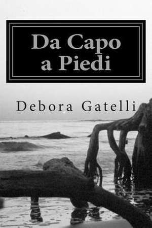 Da Capo a Piedi de Miss Debora Gatelli