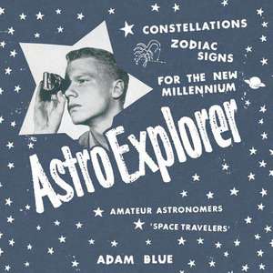 Astroexplorer de Adam Blue