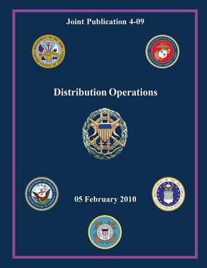 Distribution Operations (Joint Publication 4-09) de Chairman Of the Joint Chiefs of Staff