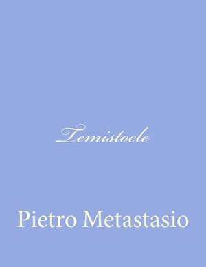 Temistocle de Pietro Metastasio