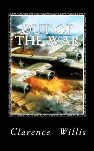 Out of the War de Clarence Willis