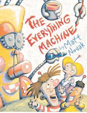 The Everything Machine de Matt Novak