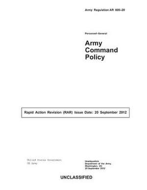 Army Regulation AR 600-20 Army Command Policy 20 September 2012 de United States Government Us Army