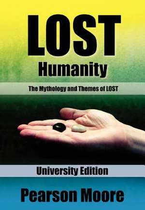 Lost Humanity University Edition de Pearson Moore