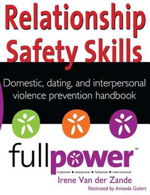 Relationship Safety Skills Handbook de Irene Van Der Zande