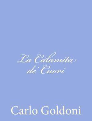 La Calamita de' Cuori de Carlo Goldoni