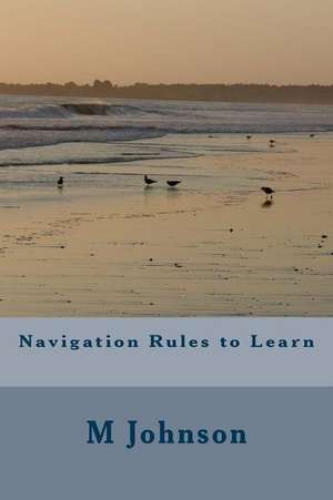 Navigation Rules to Learn de M. Johnson