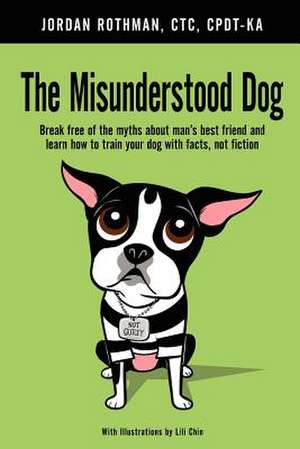 The Misunderstood Dog de Jordan Rothman