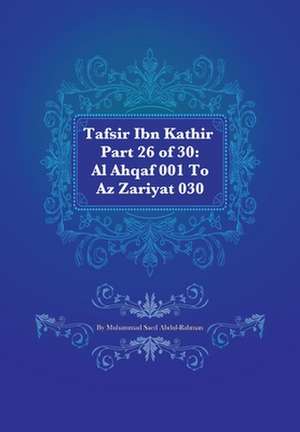 Tafsir Ibn Kathir Part 26 of 30 de Muhammad Saed Abdul-Rahman