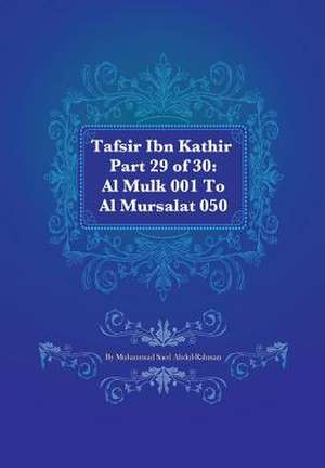 Tafsir Ibn Kathir Part 29 of 30 de Muhammad Saed Abdul-Rahman