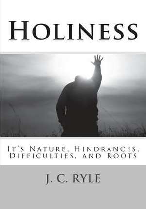 Holiness de J. C. Ryle D. D.