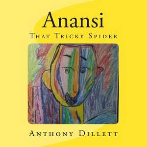 Anansi de Anthony Dillett