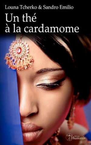 Un the a la Cardamome de Louna Tcherko