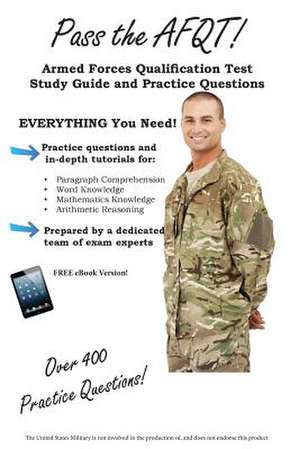 Pass the Afqt Armed Forces Qualification Test Study Guide and Practice Questions de Complete Test Preparation Team