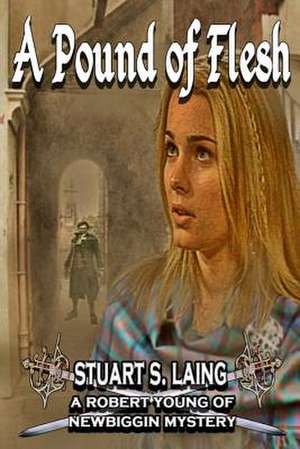 A Pound of Flesh de Stuart S. Laing