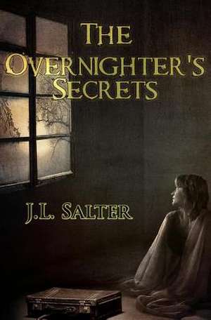 The Overnighter's Secrets de J. L. Salter