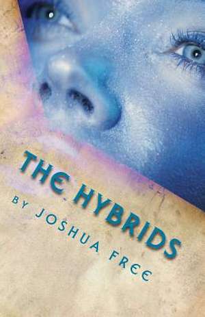 The Hybrids de Joshua Free