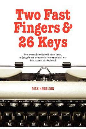 Two Fast Fingers & 26 Keys de Dick Harrison