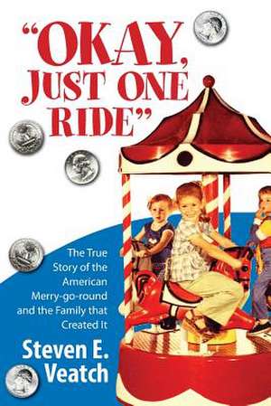 Okay, Just One Ride de MR Steven E. Veatch