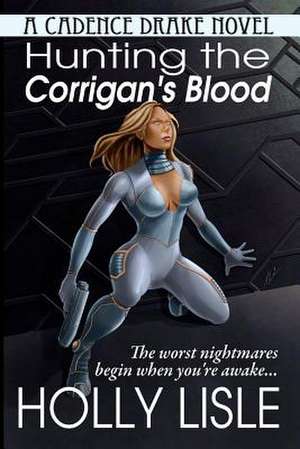 Hunting the Corrigan's Blood de Holly Lisle