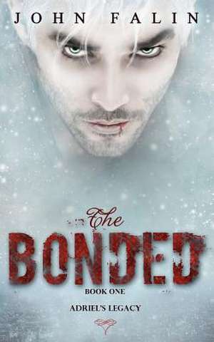 The Bonded de John David Falin