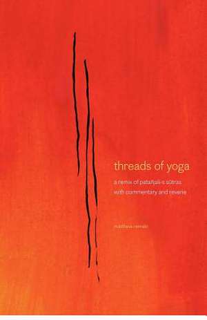 Threads of Yoga de MR Matthew S. Remski