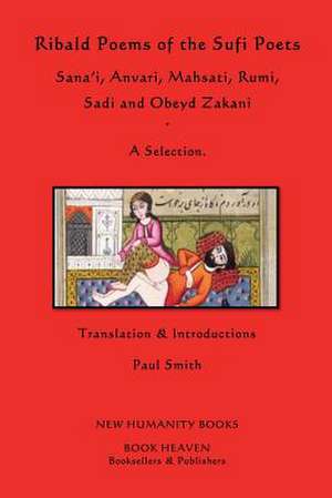 Ribald Poems of the Sufi Poets de Various