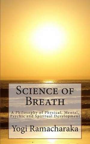 Science of Breath de Yogi Ramacharaka