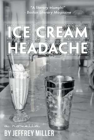 Ice Cream Headache de Jeffrey Miller