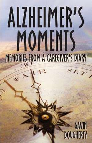 Alzheimer's Moments de Gavin Dougherty