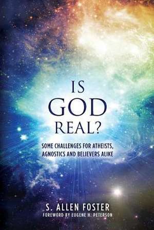 Is God Real? de S. Allen Foster