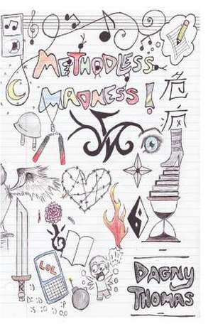 Methodless Madness de Dagny Thomas