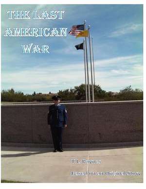 The Last American War de MR T. L. Raynes