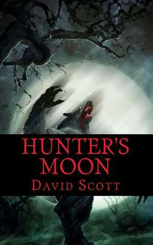 Hunter's Moon de David S. Scott