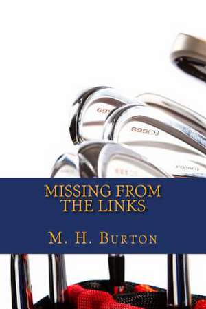 Missing from the Links de M. H. Burton