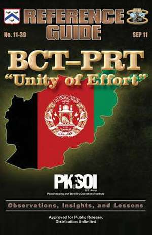 Bct-Prt Unity of Effort de Center For Army Lessons Learned