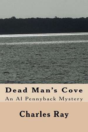 Dead Man's Cove de Charles Ray