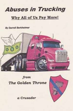 Abuses in Trucking de Darrell E. Berkheimer