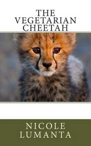 The Vegetarian Cheetah de Nicole Lumanta