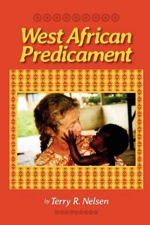 West African Predicament de Terry R. Nelsen