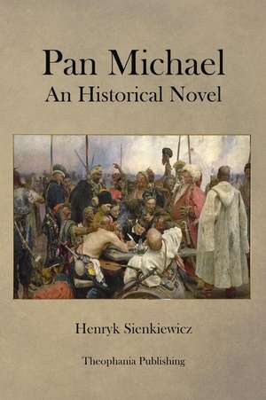 Pan Michael an Historical Novel de Henryk Sienkiewicz